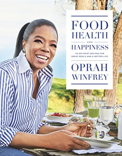 Food, Health, And Happiness: 115 On-point Recipes For Great Meals And A Better Life